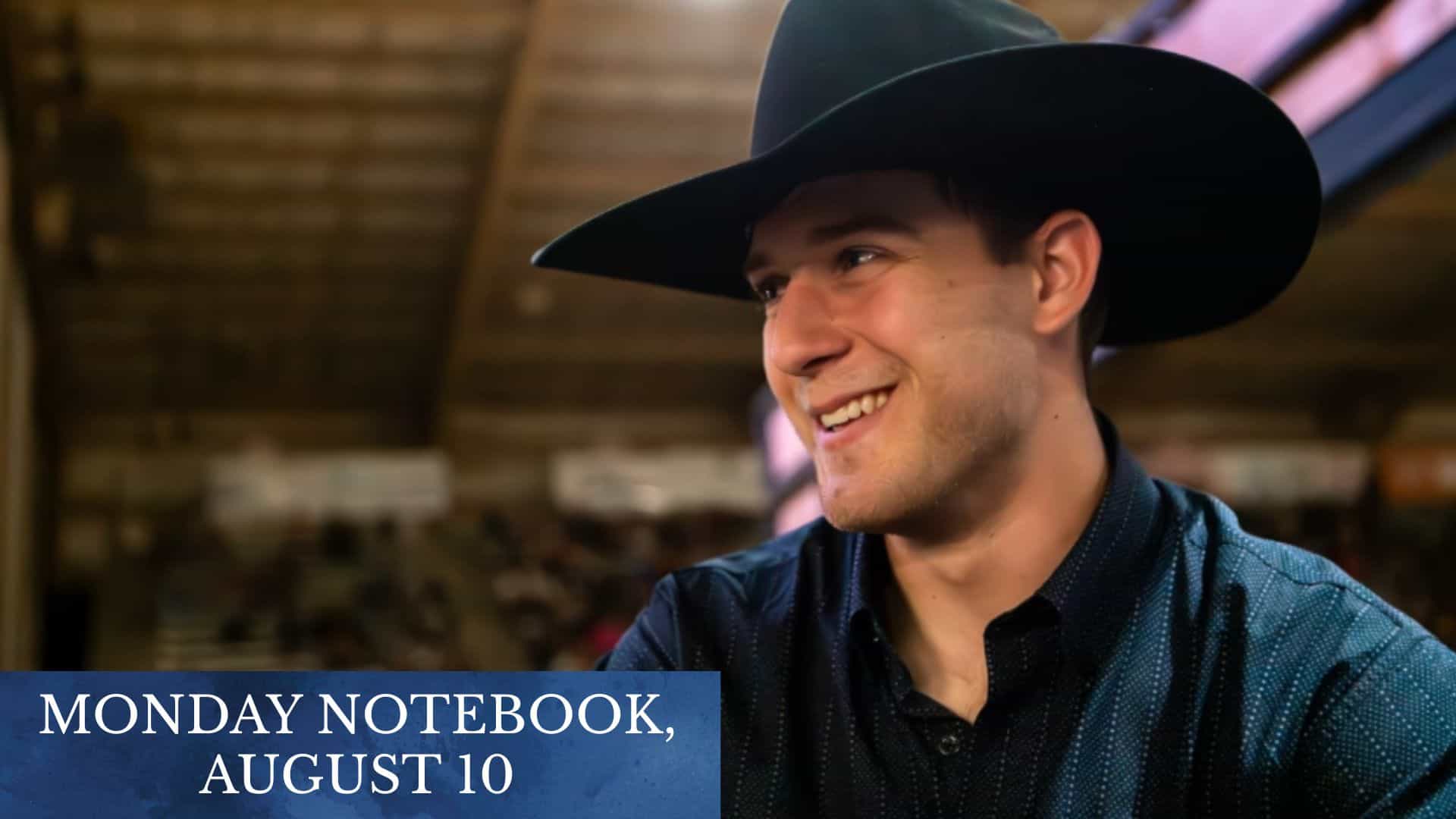Monday Notebook, Aug. 10